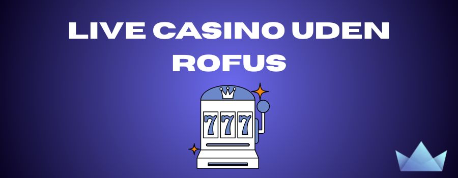 Online Casino Uden om Rufus Din Guide til Spiloplevelser